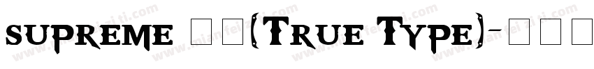 supreme 常规(True Type)字体转换